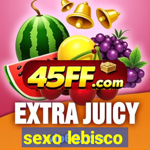 sexo lebisco